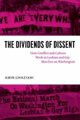 9780226289960-0226289966-The Dividends of Dissent: How Conflict and Culture Work in Lesbian and Gay Marches on Washington