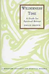 9780060633615-0060633611-Wilderness Time: A Guide for Spiritual Retreat