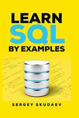 9781546996347-1546996346-Learn SQL by Examples: Examples of SQL Queries and Stored Procedures for MySQL and Oracle
