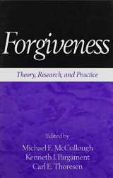 9781572305106-157230510X-Forgiveness: Theory, Research, and Practice