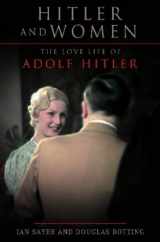 9781841199184-1841199184-Hitler and Women : The Love Life of Adolf Hitler