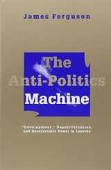 9780816624379-0816624372-The Anti-Politics Machine: Development, Depoliticization, and Bureaucratic Power in Lesotho