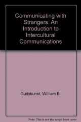 9780075548645-007554864X-Communicating With Strangers: An Approach to Intercultural Communication