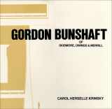 9780262111300-0262111306-Gordon Bunshaft of Skidmore, Owings & Merrill (Architectural History Foundation Book) (AMERICAN MONOGRAPH SERIES (ARCHITECTURAL HISTORY FOUNDATION))