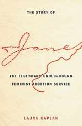 9780226424217-0226424219-The Story of Jane: The Legendary Underground Feminist Abortion Service