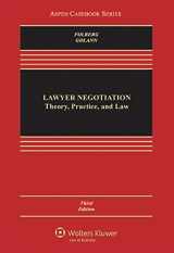 9781454852063-1454852062-Lawyer Negotiation: Theory, Practice, and Law (Aspen Casebook)