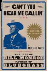 9780306810541-0306810549-Can't You Hear Me Callin': The Life of Bill Monroe, Father of Bluegrass