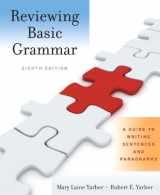 9780205653805-0205653804-Reviewing Basic Grammar: A Guide to Writing Sentences and Paragraphs