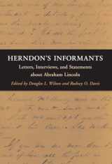 9780252085635-0252085639-Herndon's Informants: Letters, Interviews, and Statements about Abraham Lincoln