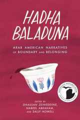 9780814349250-0814349250-Hadha Baladuna: Arab American Narratives of Boundary and Belonging (Made in Michigan Writer Series)