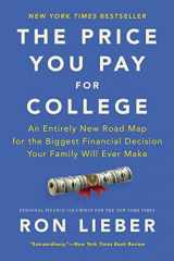 9780062867315-0062867318-The Price You Pay for College: An Entirely New Road Map for the Biggest Financial Decision Your Family Will Ever Make