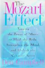 9780380974184-0380974185-The Mozart Effect: Tapping the Power of Music to Heal the Body, Strengthen the Mind, and Unlock the Creative Spirit
