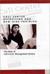 9780970950703-0970950705-Call Center Recruiting and New Hire Training