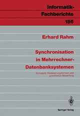9783540503484-354050348X-Synchronisation in Mehrrechner-Datenbanksystemen: Konzepte, Realisierungsformen und quantitative Bewertung (Informatik-Fachberichte, 186) (German Edition)