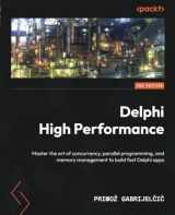9781805125877-1805125877-Delphi High Performance - Second Edition: Master the art of concurrency, parallel programming, and memory management to build fast Delphi apps