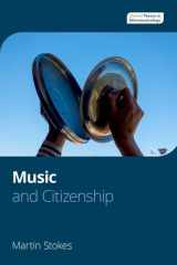 9780197555194-0197555195-Music and Citizenship (Oxford Theory in Ethnomusicology)