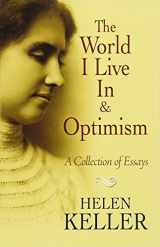 9780486473673-0486473678-The World I Live In and Optimism: A Collection of Essays (Dover Books on Literature & Drama)