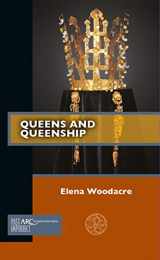 9781641891899-1641891890-Queens and Queenship (Past Imperfect)