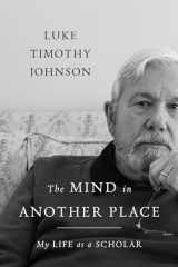 9780802880116-0802880118-The Mind in Another Place: My Life as a Scholar