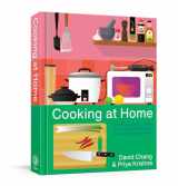 9781524759247-1524759244-Cooking at Home: Or, How I Learned to Stop Worrying About Recipes (And Love My Microwave): A Cookbook