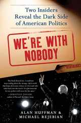 9780062015778-006201577X-We're with Nobody: Two Insiders Reveal the Dark Side of American Politics