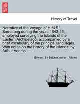 9781241691127-1241691126-Narrative of the Voyage of H.M.S. Samarang During the Years 1843-46; Employed Surveying the Islands of the Eastern Archipelago; Accompanied by a Brief ... of the Islands, by Arthur Adams. Vol. I