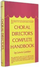 9780131333635-0131333631-Choral director's complete handbook