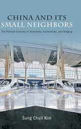 9781438492353-1438492359-China and Its Small Neighbors: The Political Economy of Asymmetry, Vulnerability, and Hedging