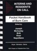 9780974869117-0974869112-Interns and Residents On Call, Pocket Handbook of Burn Care