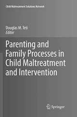 9783319822174-3319822179-Parenting and Family Processes in Child Maltreatment and Intervention (Child Maltreatment Solutions Network)