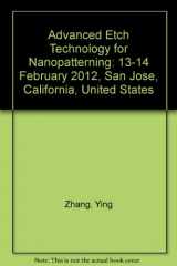 9780819489845-0819489840-Advanced Etch Technology for Nanopatterning: 13-14 February 2012, San Jose, California, United States