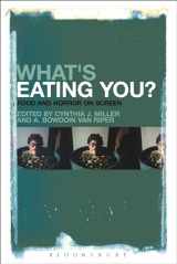 9781501343964-1501343963-What's Eating You?: Food and Horror on Screen