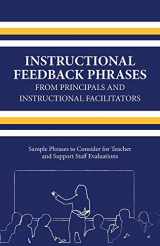 9780578522265-0578522268-Instructional Feedback Phrases from Principals & Instructional Facilitators: Sample Phrases to Consider for Teacher & Support Staff Evaluations (1)
