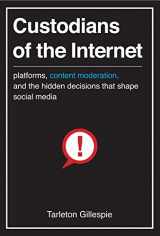 9780300173130-030017313X-Custodians of the Internet: Platforms, Content Moderation, and the Hidden Decisions That Shape Social Media