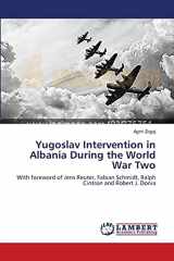 9783659547515-3659547514-Yugoslav Intervention in Albania During the World War Two: With foreword of Jens Reuter, Fabian Schmidt, Ralph Cintron and Robert J. Donia