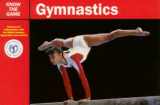 9780713638110-0713638117-Know the Game: Gymnastics (Know the Game)
