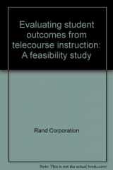 9780833007469-0833007467-Evaluating student outcomes from telecourse instruction: A feasibility study