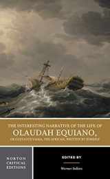 9780393974942-0393974944-The Interesting Narrative of the Life of Olaudah Equiano, or Gustavus Vassa, the African, Written by Himself (Norton Critical Editions)