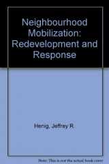 9780813509334-0813509335-Neighborhood Mobilization: Redevelopment and Response
