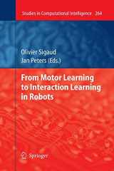 9783642262326-3642262325-From Motor Learning to Interaction Learning in Robots (Studies in Computational Intelligence, 264)