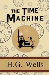 9781954839458-1954839456-The Time Machine - The Original 1895 Classic (Reader's Library Classics)