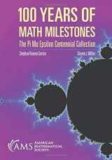 9781470436520-1470436523-100 Years of Math Milestones: The Pi Mu Epsilon Centennial Collection