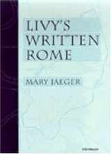 9780472107896-0472107895-Livy's Written Rome