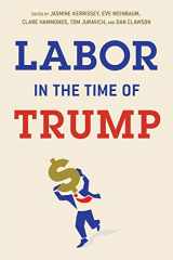 9781501746604-150174660X-Labor in the Time of Trump