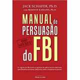 9788579308512-8579308518-Manual de Persuasao do Fbi (Em Portugues do Brasil)