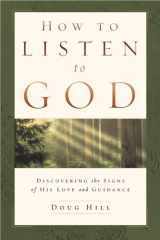 9780824947354-0824947355-How To Listen To God: Discovering the Signs of His Love and Guidance