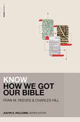 9780310537205-0310537207-Know How We Got Our Bible (KNOW Series)