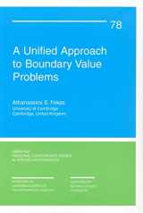 9780898716511-0898716519-A Unified Approach to Boundary Value Problems (CBMS-NSF Regional Conference Series in Applied Mathematics, Series Number 78)