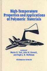 9780841233133-0841233136-High-Temperature Properties and Applications of Polymeric Materials (ACS Symposium Series)