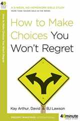 9780307457646-0307457648-How to Make Choices You Won't Regret (40-Minute Bible Studies)